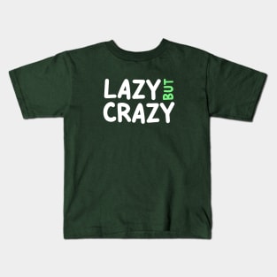 LAZY BUT CRAZY, #4 Green (White) Kids T-Shirt